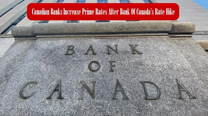 Canadian Banks Increase Prime Rates After Bank Of Canadaâ€™s Rate Hike Of July 20