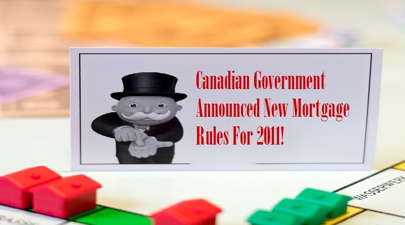 Finance Minister Jim Flaherty Announced New Mortgage Rules For 2011
