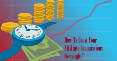 How To Boost Your Affiliate Commissions Overnight