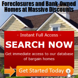 foreclosures and Bank-Owned Homes at Massive Discounts