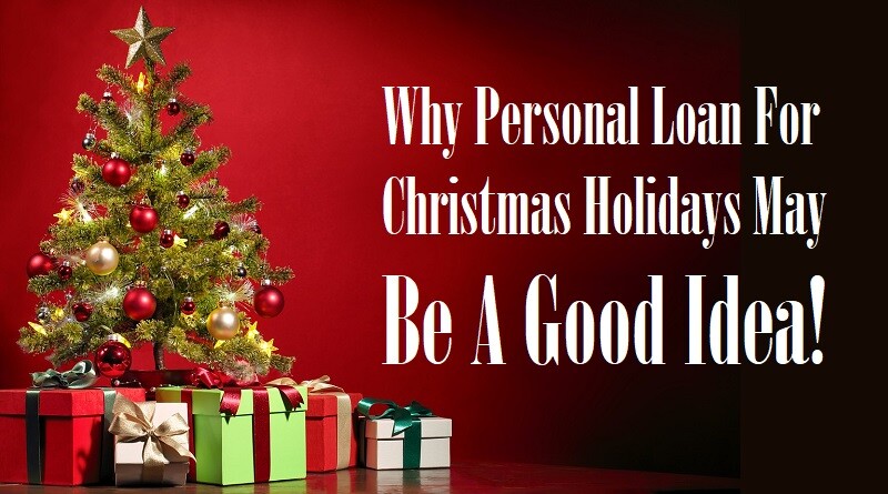 Why Personal Loan For Christmas Holidays May Be A Good Idea