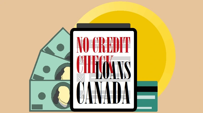 How To Get Approved For No Credit Check Loans in Canada